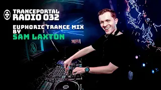 Euphoric Trance Mix by Sam Laxton | Tranceportal Radio 032