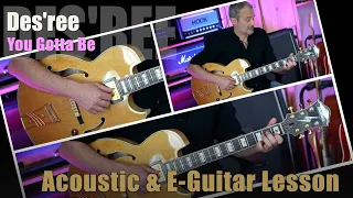 You Gotta Be (Des’ree) - Acoustic & E-Guitar - Lesson / Tutorial