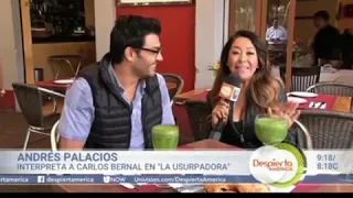 Andrés Palacios cuenta lo que hay detrás de Carlos Bernal en La Usurpadora #DespiertaAmerica