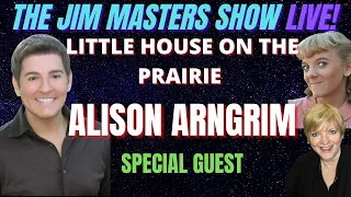 Alison Arngrim Little House on the Prairie Nellie Oleson Shares Stories on The Jim Masters Show