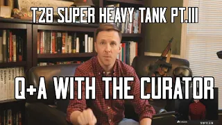 What happened to the last T28/ T95? Tank Museum Curator Q+A : Pt. III