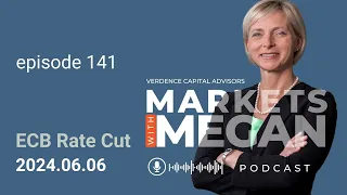 Will the Fed Follow ECB's Lead on Rate Cuts? | Episode 141 | 06-06-24