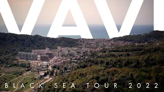 VAVI | Black Sea Tour | Тур по Черноморскому побережью (2022)