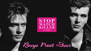 Boys Next Door - Stop Watch Killer (DJ Version) (Remastered)