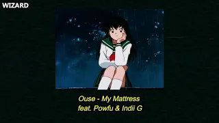 Ouse - My Matress (Feat. Powfu & Indii G)