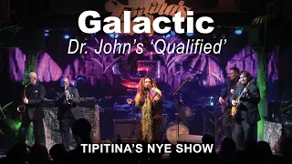 Galactic - Dr. John's "Qualified" feat. Anjelika Jelly Joseph at Tipitina's | New Years Eve 2019