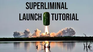 Superliminal - Launch Tutorial