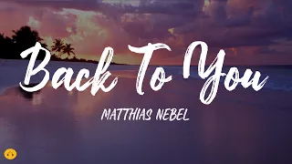 BACK TO YOU - Matthias Nebel (Lyrics)