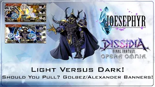 Light vs Dark! Golbez LD/BT Alexander Banners! Should You Pull?! Dissidia Final Fantasy Opera Omnia