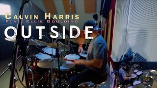 Calvin Harris - Outside (Feat. Ellie Goulding) [Drum Cover] 1080P