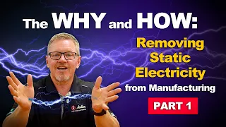 The Why and How to Remove Static Electricity & Electrostatic Discharge (ESD) Part 1!