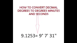 HOW TO CONVERT DECIMAL DEGREES TO DEGREES MINUTES SECONDS