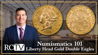 Numismatics 101: Liberty Head Gold Double Eagle