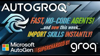 AutoGroq beta v6 : Now, we can add skills to Autogen agents with NO coding!