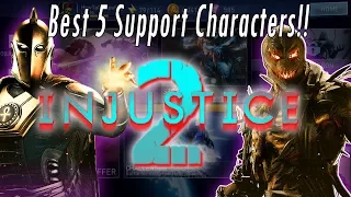 Top 5 BEST SUPPORT CHARACTERS!! Build Best Teams! Support Heroes Legendaries Gold Injustice 2 Mobile