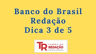 Banco do Brasil - Redação - Como selecionar argumentos