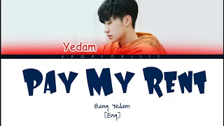 BANG YEDAM 'PAY MY RENT' COLOR CODED LYRICS [ENG]