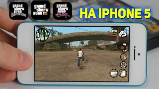 Как идут GTA San Andreas, Vice City и GTA 3 на iPhone 5