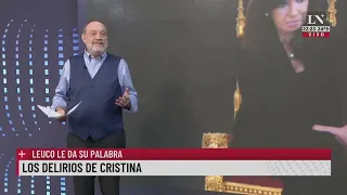 Los delirios de Cristina. Alfredo Leuco le da su palabra.