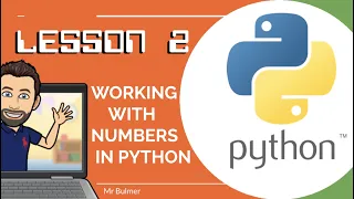 PYTHON CODING - LESSON 2 - WORKING WITH NUIMBERS