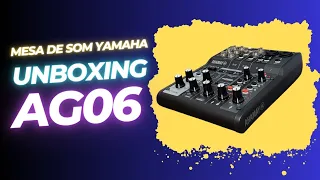 UNBOXING Yamaha AG06 MK2 - Mesa de Som USB Interface de 6 Canais