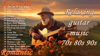 Romantic Guitar Music ❤️ The Best Guitar Melodies For Your Most Romantic Moments ❤️