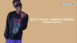 BELLO FALCAO - DIBANGO DIBANGA (Paroles/Lyrics)