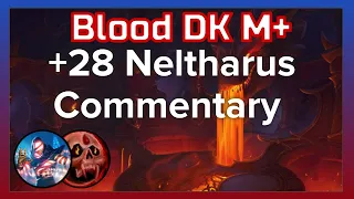 Neltharus Commentary - Blood Death Knight [10.1.5]