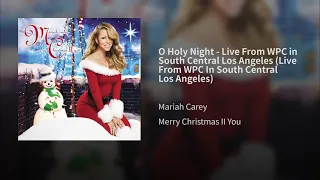O Holy Night (Live From WPC In South Central Los Angeles) - Mariah Carey