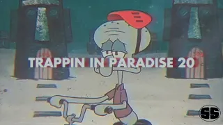 TRAPPIN IN ＰＡＲＡＤＩＳＥ  20 (Reupload)