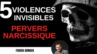 5 violences invisibles du PERVERS NARCISSIQUE ! MPN