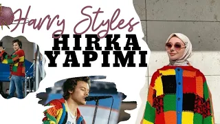 Harry Styles Hırka Yapımı || SONU ÜZDÜ