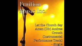 Let The Church Say Amen (Db) Andrae Crouch (Instrumental Performance Track)