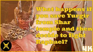 Baldur's Gate 3: What happens if you save Yurgir from Shar temple and then decide to fight Raphael?