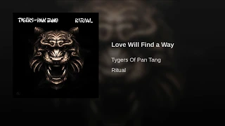 Tygers Of Pan Tang - Love Will Find a Way