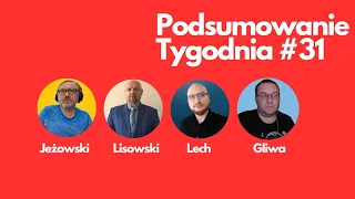 Podsumowanie 31 Tygodnia - Lisowski, Gliwa, Lech, Jeżowski