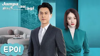 Nice To Meet You Again (Jumpa Kau Lagi) EP01 | Jin Dong, Li Xiaoran | WeTV【INDO SUB】