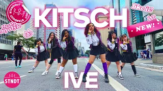 [KPOP IN PUBLIC - ONE TAKE] IVE (아이브) ‘Kitsch’ | Dance Cover by STANDOUT from BRAZIL
