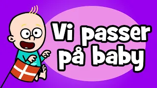 Vi Passer På Baby | Hurra Børnesange (Dansk)