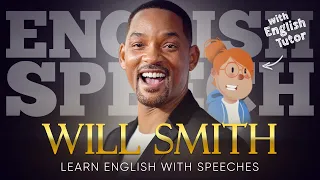 ENGLISH SPEECH | LEARN ENGLISH with WILL SMITH