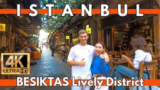 Istanbul Lively District Beşiktaş 4K Walking Tour | incredible Atmosphere Bars,Cafes & Restaurants