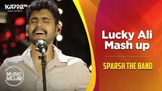 Lucky Ali Mash up - Sparsh The Band - Music Mojo Season 6 - Kappa TV