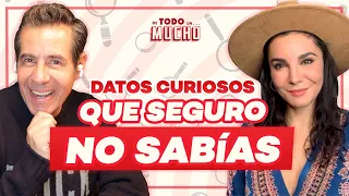 DATOS CURIOSOS que seguro DESCONOCIAS | De Todo Un Mucho con Martha Higareda y Yordi Rosado