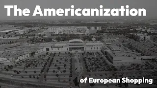 The Americanization of European Shopping