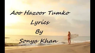 Aao Huzoor Tumko - Kismat - Jonita Gandhi - Lyrics