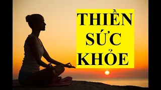 THIỀN BIẾT ƠN SỨC KHỎE || Nghe mỗi ngày || Luật hấp dẫn