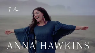 I Am - Anna Hawkins (Official Music Video)