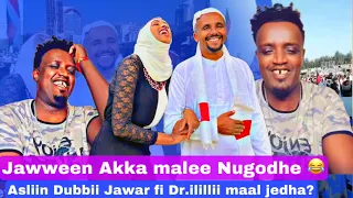 Jawar Mohammed Akka Malee Nugodhe jedha Asliin Dubbii Jawwee fi Dr Ilillii