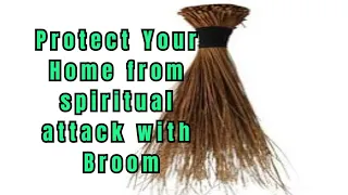 How To Use Broom To Protect Yourself Against Evil Afflictions (The New Broom Secret!)