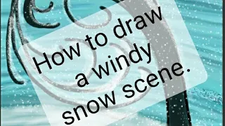 how to draw a windy snow scene